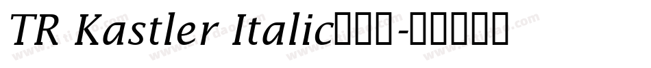 TR Kastler Italic转换器字体转换